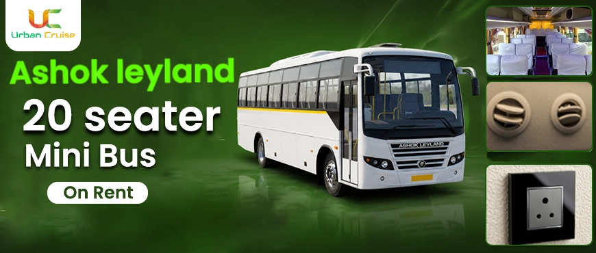 hire ashok leyland 20 seater mini bus on rent in delhi