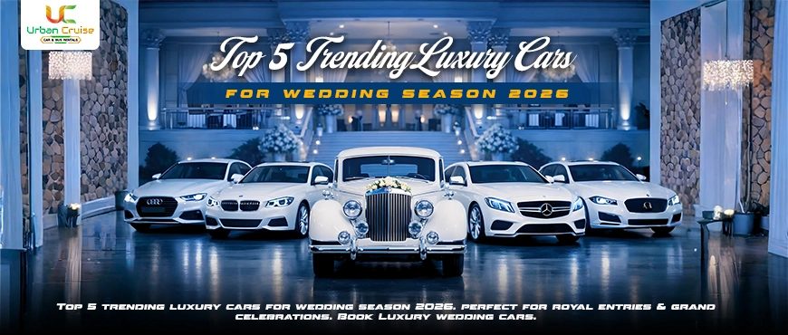 Wedding Season 2026: Top Trending Luxury Cars on Rent for Wedding That Couples Are Booking Now
