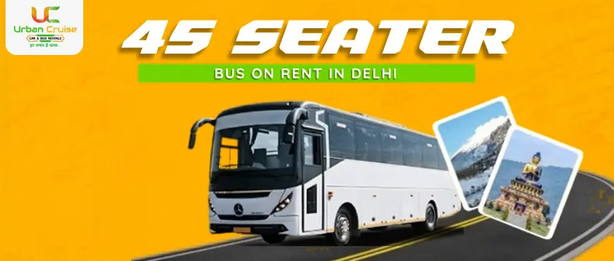 45 Seater Bus on Rent for Weddings, Events, and Pilgrimage Trips at Best Price