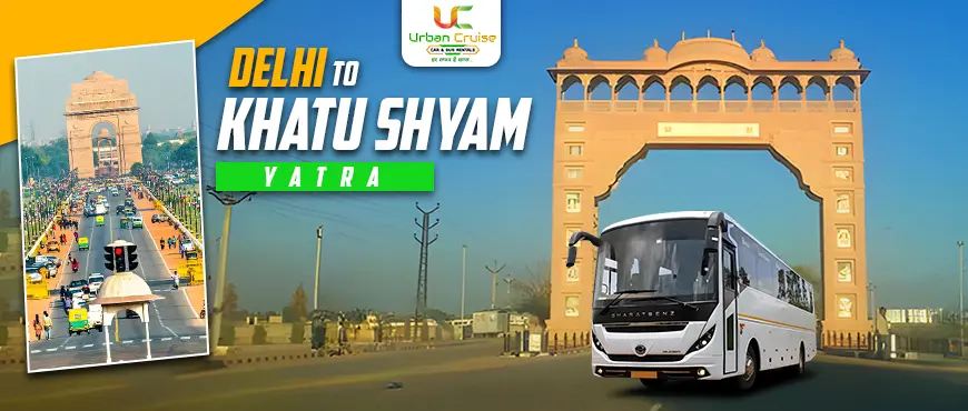 RAJASTHAN PILGRIMAGE SERVICES DELHI TO KHATU SHYAM