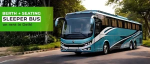 berth + seating ashok leyland bus on rent in delhi 