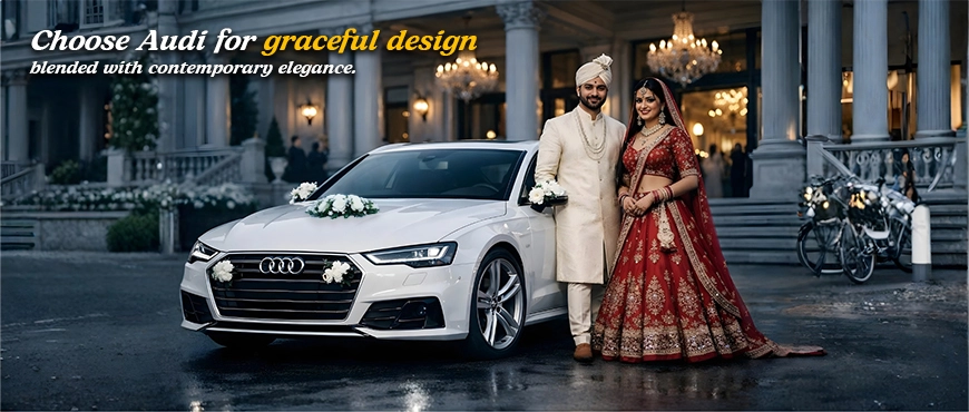 Book Audi Car on rent for marriage