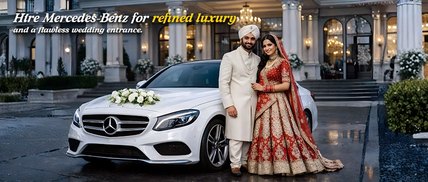 Book Mercedes Car on rent for Wedding