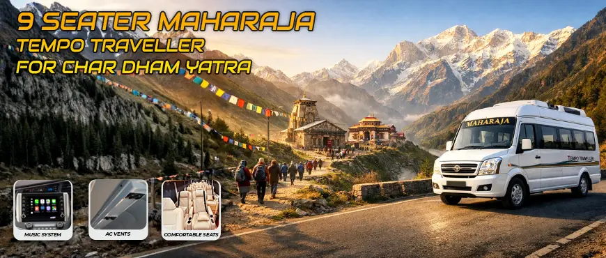 Hire 9 Seater Maharaja Tempo Traveller for Char Dham yatra