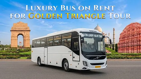 hire Lixury bus on rent for golden tiangle tour 