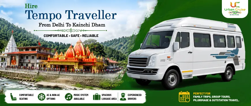 book Tempo traveller on rent from delhi to neerm karoli baba ashram 