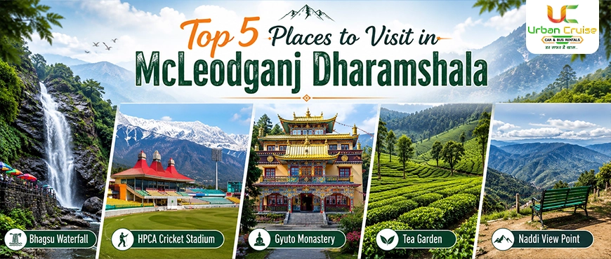 Top 5 Places to Visit in McLeodganj Dharamshala