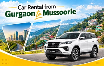 Car Rental from Gurgaon to Mussoorie