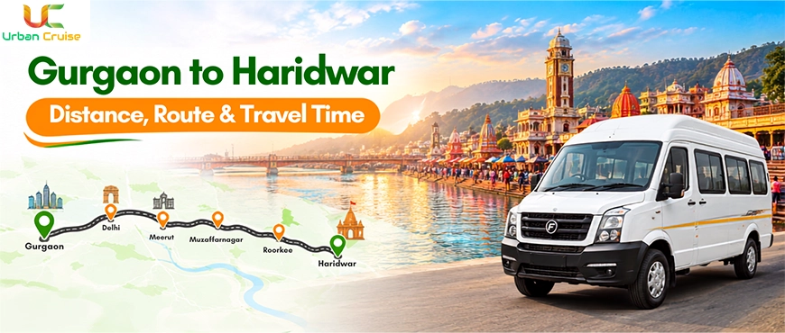 Gurgaon to Haridwar Route, Distance & Travel Time by Tempo Traveller