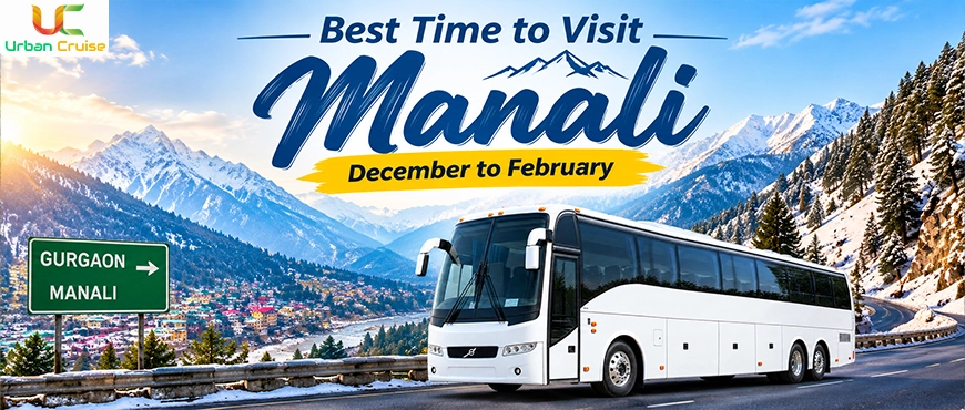 Best Time to Visit in Manali