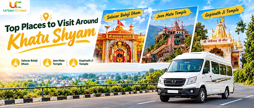 Top Places to Visit Around Khatu Shyam