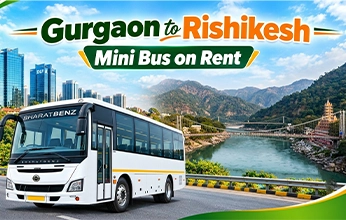 Gurgaon to Rishikesh Mini Bus on Rent