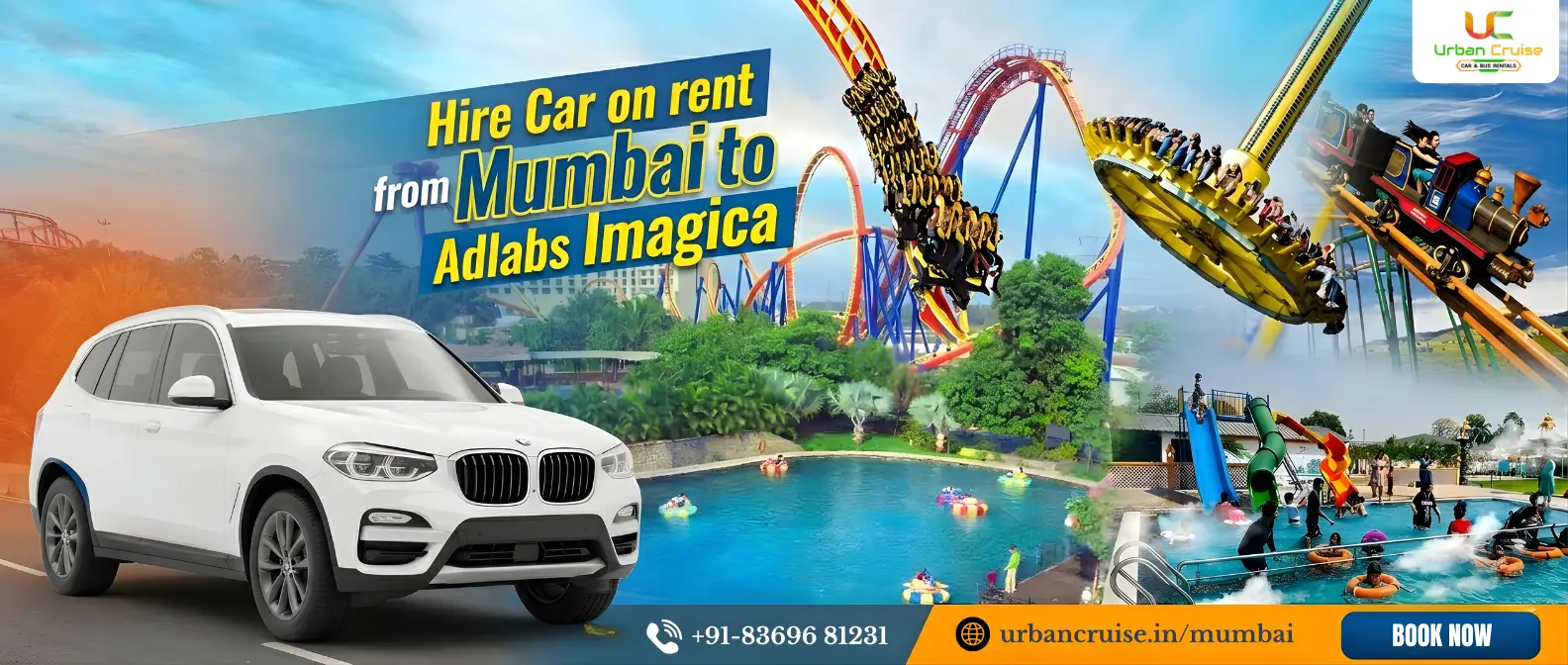 Hire Car on rent from Mumbai to Adlabs Imagica