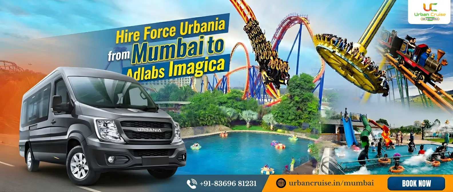 Hire Force Urbania from Mumbai to Adlabs Imagica