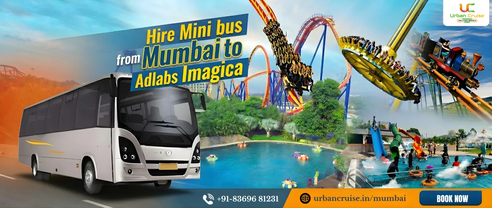 Hire Mini bus from mumbai to adlabs Imagica