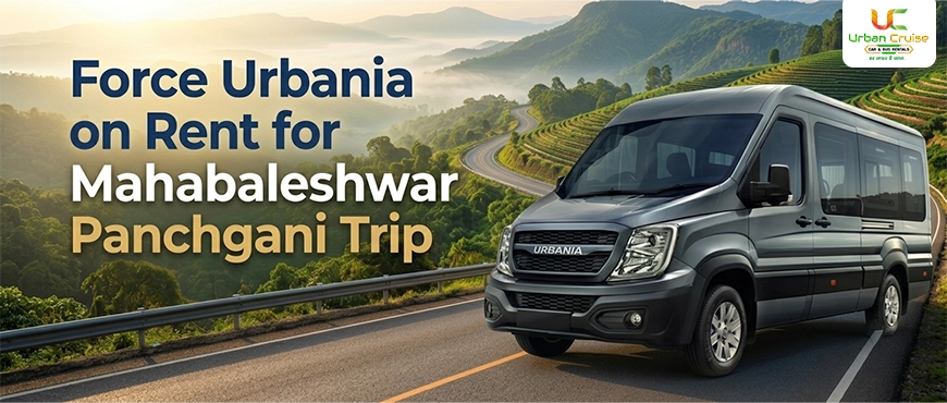 Force Urbania on Rent for Mahabaleshwar Panchgani Trip