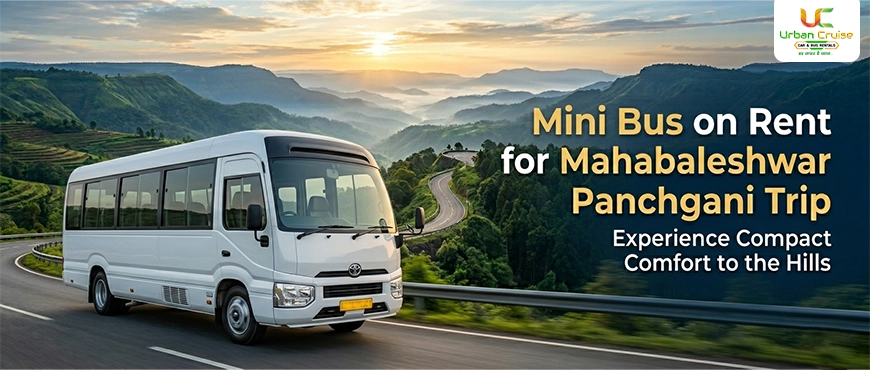 Mini Bus on Rent for Mahabaleshwar Panchgani Trip